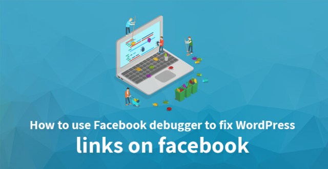 如何使用 Facebook 调试器修复 Facebook 上的 WordPress 链接