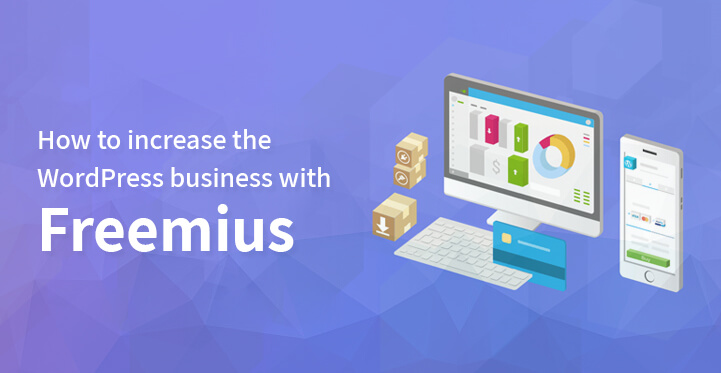 使用 Freemius 增加 WordPress 业务